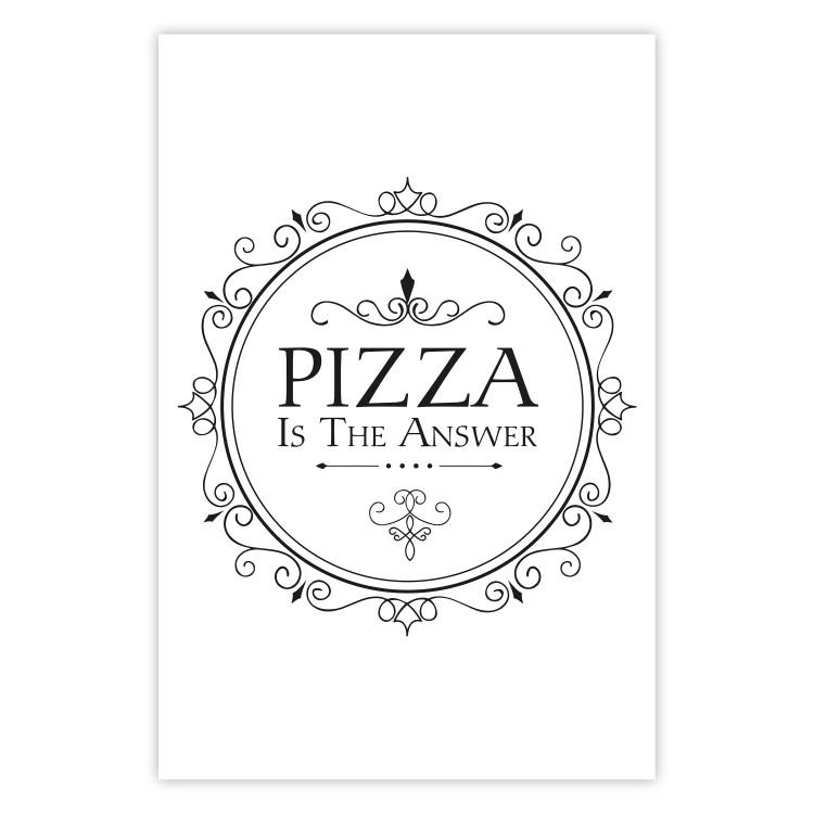 La pizza es la respuesta - composición blanco y negro con texto