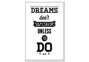 Cuadro decorativo Dreams Don't Work Unless You Do (1 Part) Vertical