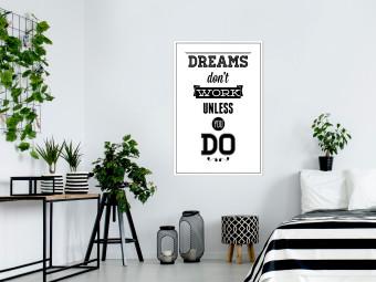 Poster Dreams Don't Work Unless You Do [Poster]
