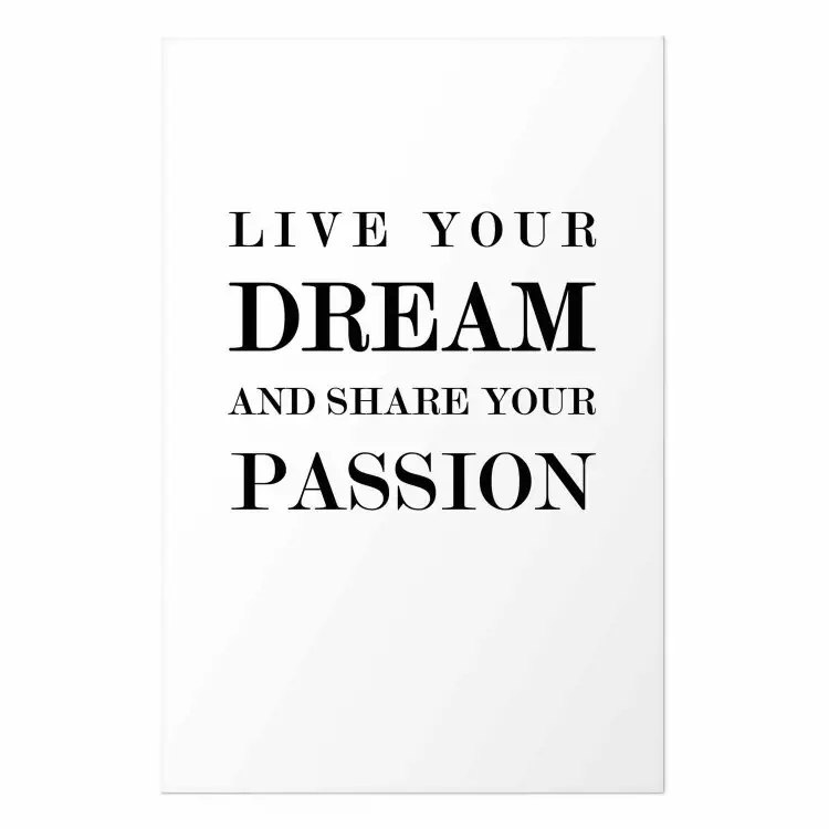 Live Your Dream and Share Your Passion [Poster]