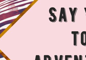 Cuadro decorativo Say Yes to Adventures (1 Part) Vertical