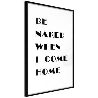 Be Naked When I Come Home [Poster]