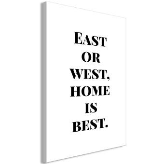 Cuadro decorativo East or west, home is best - inscripción en blanco y negro