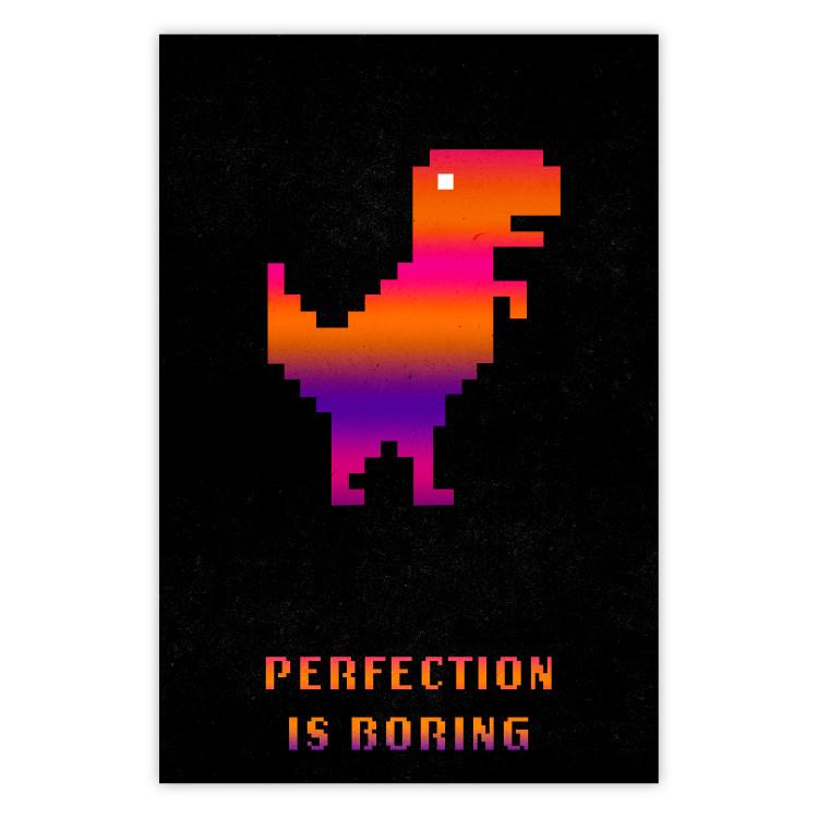 La perfección es aburrida - dinosaurio pixelado en fondo negro