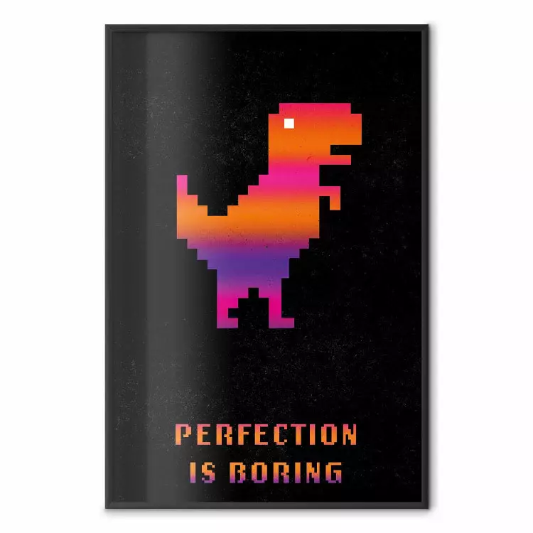 La perfección es aburrida - dinosaurio pixelado en fondo negro