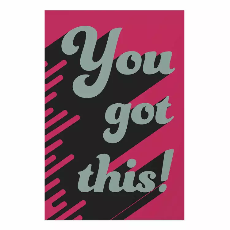Poster You Got This! [Poster]
