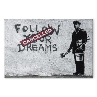 Cuadro moderno Sigue tus sueños borrados por Banksy - arte callejero con escritos