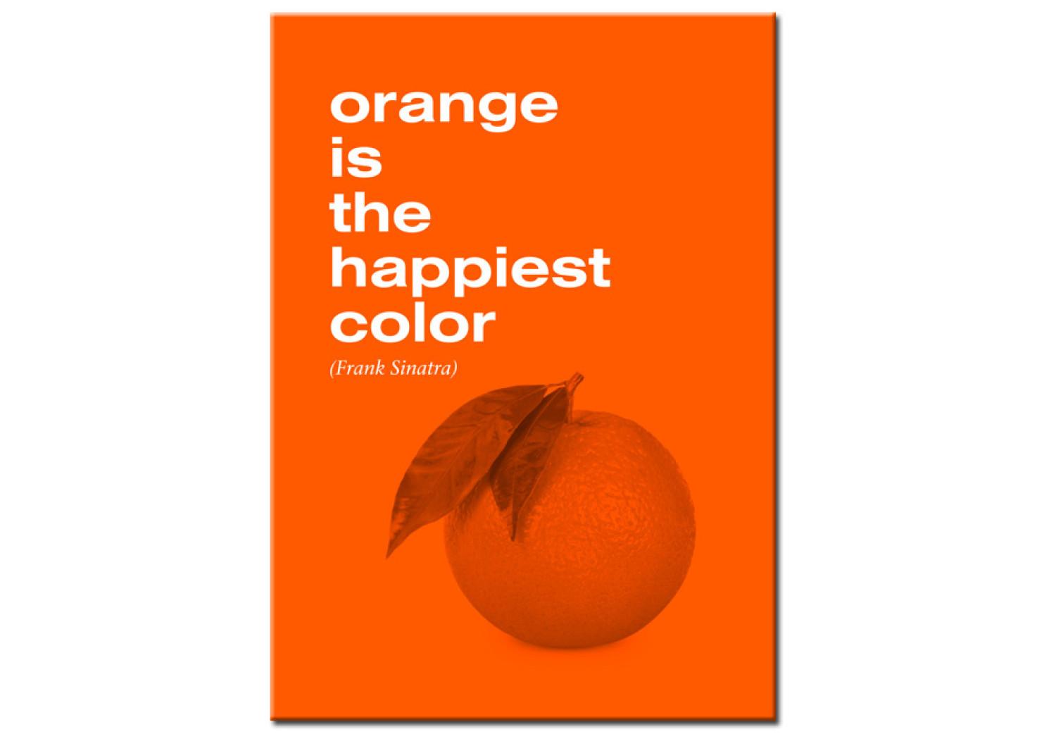 Cuadro moderno Orange is the happiest color (Frank Sinatra)